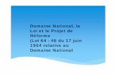 Domaine National, la Loi et le Projet de Réforme (Loi 64 - 46 du 17 … · 2011-06-06 · La question foncière suscite aujourd'hui un intérêt particulier au Sénégal suite au