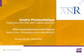 Solaire Photovoltaïque - Agence nationale de la recherche · 2019-04-05 · Cellule au tellurure de cadmium . Source : Cythelia, La lettre du Solaire Avril 2011 . Une réduction