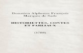 Donatien Alphonse François Marquis de SadeMarquis de Sade HISTORIETTES, CONTES ET FABLIAUX (1788) II LE SERPENT 1 LA SAILLIE GASCONNE 3 L’HEUREUSE FEINTE 5 LE M… PUNI 8 L’ÉVÊQUE