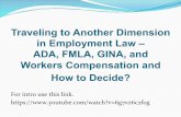 Traveling to Another Dimension in Employment Law – ADA ... · Compensation Laws because most absences are related to the illness of employees or their family members and one, both,