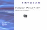 Adaptateur Mini USB sans fil NETGEAR N300, 100 M. · • Mode Sans Fil. Technologie sans fil utilisée pour ce routeur, telle que n, g ou b. • Prise en charge WPS. Indique si le
