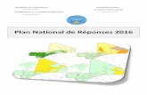 Plan National de Réponses 2016 - . · PDF file 4 I. Contexte et justification A. Contexte général de la sécurité alimentaire Campagne agricole 2015 / 2016 Le contexte général