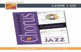 LIVRE + CD - Play-Music · PDF file 2015-12-31 · Chorus guitare - 20 solos de jazz PDF + MP3 Cette méthode peut également être téléchargée directement sur votre ordinateur.