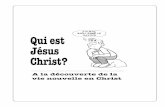 Qui est Jésus Christ?...4 1. Nous vous félicitons d’avoir accepté le défi de faire d’un nouveau croyant un disciple en utili-sant le manuel ‘’La Nouvelle Vie en Christ.‘’