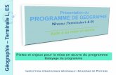 prog geo ES L - Académie de Poitiersww2.ac-poitiers.fr/hist_geo/sites/hist_geo/IMG/pdf/... · L'étude consiste à approcher la complexité du monde par l'interrogation et la confrontation
