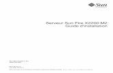 Guide d'installation du serveur Sun Fire X2200 M2 · 2 Guide d'installation du serveur Sun Fire X2200 M2 • Août 2006 Planification de la procédure d'installation Aidez-vous du