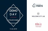 Concept - Paris · Concept La Ville de Paris, l’Office du Tourisme et des Congrès de Paris et le Welcome City co- organisent ce Démo Day Tourisme avec comme ambition de faire
