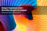 Design & Expérience client : Nouvelles clés pour les marques · L’expérience client? Expérience Client? Interface Rapidité Accessibilité ...
