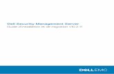 Dell Security Management Server · 17/03/2020  · Le tableau suivant décrit la configuration matérielle minimale requise pour un serveur proxy/front-end Security Management Server.