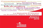 La Mutualité Française en Provence-Alpes-Côte d’Azur€¦ · Théâtre de Fréjus, 800 places. 2013 JANVIER : Journée ”bilan de santé” des saisonniers, 26 travailleurs