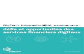 BigTech, interopérabilité, e-commerce : défis et opportunités des …sofrecom-production.s3.amazonaws.com/2019/06/07/08/49/53/... · 2019-06-07 · de paiement et gérer leurs