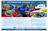 Présentation de CÉLÉBRATION SOCCER 2017 · CÉLÉBRATION SOCCER 2017 À l’achat d’une Célébration soccer de l’Impact de Montréal en 2017, vous recevrez : • Un événement