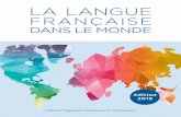 La langue française dans le monde · 2020-01-29 · Cette nouvelle édition quadriennale de La langue française dans le monde – la quatrième du genre – confirme une fois de