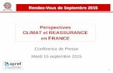 Perspectives CLIMAT et REASSURANCE FRANCE · Développement de la réassurance en partenariat avec les assureurs et les pouvoirs publics. Contexte de place assurance/réassurance