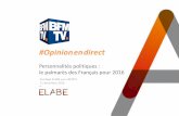 #Opinionendirect -  · PDF file

#Opinion. en. direct Personnalités politiques : le palmarès des Français pour 2016 Sondage ELABE pour BFMTV 21 décembre 2016
