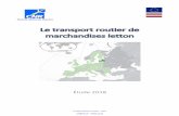 Le transport routier de marchandises letton · 2019-01-28 · 2.2. la fiscalite des entreprises 27 fiscalite generale 27 fiscalite specifique du secteur du trm 28 2.3. la reglementation