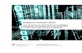 Rapport annuel 2015 - Federal Council...Rapport annuel 2015 sur la mise en œuvre de la stratégie nationale de protection de la Suisse contre les cyberrisques (SNPC) 2 Publication: