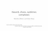 Hasard,’chaos,’systèmes’ complexesmarclrey.free.fr/doc/hasardMLR.pdf · Hasard,’chaos,’systèmes’ complexes ’’ Mardis’(Marc’Lachièze8Rey)’ Oui’en’vérité,’laissezmoi’vous’le’dire’