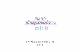 CATALOGUE PRODUITS 2016 - Plaisir d'Apprendreplaisir-dapprendre.ca/catalogue/PLA_Catalogue_2016.pdf# RKX-ABG-GEN Affiche anglophone 24 x 36 30.00 $ # RKX-ABG-GES Affiche espagnole