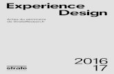 Experience - WordPress.com · par le design et l’expérience. La dynamique de dialogue entre recherche, profession et pédagogie, dont participe le séminaire transversal Experience