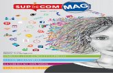 Numéro 1 - Avril 2014 - SUP’DE COM Mag · 1er réseau des Ecoles de communication en France, ose le papier. Mais, ce premier numéro de SUP’DE COM Mag, c’est d’abord le pari