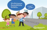 Politique familiale - Ville de Blainville · l’évolution du concept de famille et du profil de la population de Blainville. Le contexte s’y prête d’autant ... le modèle traditionnel