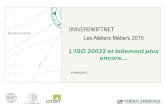 Les Ateliers Métiers 2015 - Universwiftnet · 2016-07-01 · Les Ateliers Métiers 2015 L’ISO&20022&et&tellement&plus& encore… 10/09/2015