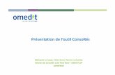 Présentation de l’outil ConsoRés - OMEDIT Ile de France · 2016-02-06 · O M E D I T OMEDIT 3 • Points forts : – Exportation des données pour générer automatiquement,