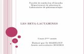 LES BETA LACTAMINESuniv.ency-education.com/uploads/1/3/1/0/13102001/pharm3... · 2020-03-27 · I-LES BETA-LACTAMINES: Les pénicillines : Peni G,V - Angines aigues à strepto A,