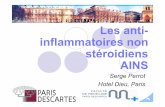 Les anti- stéroidiens AINSd4descartes2012.free.fr/Module 11/files/2011-M11-AINS.pdf · 2011-12-05 · Les anti-inflammatoires non stéroidiens AINS Serge Perrot Hotel Dieu, Paris.