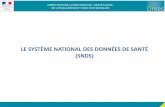 LE SYSTÈME NATIONAL DES DONNÉES DE SANTÉ (SNDS) · Système National des Données de Santé Base longitudinale gérée par la CNAM. Il permet de réaliser des études sur les parcours
