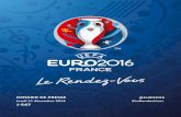 DOSSIER DE PRESSE @EURO2016 - UEFA.com · DOSSIER DE PRESSE @EURO2016 ... de la Tour Eiffel les 23 et 24 juin 2013. La Mascotte ... l'UEFA EURO 2016, se tiendra en France du 10 juin