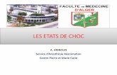 LES ETATS DE CHOC - Faculté de Médecinefacmed.univ-alger.dz/./images/cours/6annee/LES... · L'état de choc est une insuffisance respiratoire cellulaire aiguë, le plus souvent