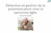 Détection et gestion de la polymédication chez la personne âgée©e 1 SSPF... · 2016-10-20 · Les problèmes liés aux médicaments : PLM •Sur-pesciption ... Verrue et al.
