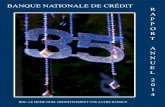 BANQUE NATIONALE DE CRÉDIT R A P O R T A N U E L 2 0 1 4 · Fidèle à la tradition, le Conseil d’Administration vous présente le rapport annuel de la Banque Nationale de Crédit