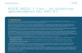 IEEE 802.11ax : la sixième génération du Wi-Fi - Cisco...Il s'appuie sur les points forts du standard 802.11ac, tout en y ajoutant la flexibilité et l'évolutivité nécessaires