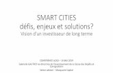 SMART CITIES défis, enjeux et solutions?€¦ · SMART CITIES défis, enjeux et solutions? Vision d’un investisseur de long terme CONFERENCE ACAD –14 MAI 2019 Gabrielle GAUTHEY-ex