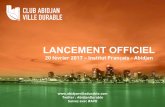 LANCEMENT OFFICIEL - Abidjan Ville Durableabidjanvilledurable.com/wp-content/uploads/2017/02/... · élément structurant de l’aménagement des territoires ruraux et urbains, une
