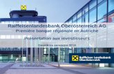 Raiffeisenlandesbank Oberösterreich AG · 2020-05-14 · Une base solide pour garantir un avenir fructueux . ... Bénéfice record pour l’année fiscale 2017 . Les faits . Principaux