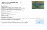 Impression soleil levant de C Monet - LeWebPédagogique · 2013-05-13 · Impression soleil levant de C Monet Musée Marmottan Paris Description de l'oeuvre : Huile sur toile de 48x