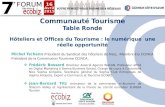 Communauté Tourisme - ECOBIZ · 2017-07-27 · Communauté Tourisme Table Ronde Hôteliers et Offices du Tourisme : le numérique une réelle opportunité Frédéric Bossard Directeur