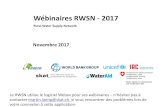 Wébinaires RWSN - 2017 - WordPress.com · Novembre 2017 Le RWSN utilise le logiciel Webex pour ses wébinaires ... Rôles de gouvernance et responsabilités RWSN (2016-2018) Résultats