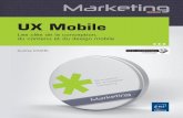 UX Mobile - fnac-static.com€¦ · 108 UX Mobile Les clés de la conception, du contenu et du design mobile C’est la seule manière d'appréhender les différences entre les multiples