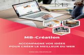 MB-Création · 1 Site web vitrine ou personnalisé 1 Création du projet (suivi et service du client) 2 4 3 Création de contenu (design et intégration) Programmation (modules spécifiques)