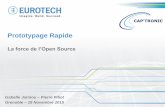 Prototypage Rapide - captronic.fr...Open source framework for IoT gateways • Eclipse IoT is an ecosystem of companies and individuals that are working together to establish an Internet