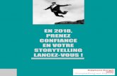 N O T M R O F G O EN 2018, PRENEZ CONFIANCE EN VOTRE ... · Renseignements : 06 83 54 22 78 - contact@storytellingfrance.com 5 De l'audit à la stratégie storytelling Le storytelling