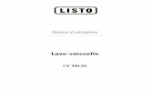 Notice LV Listo LV 49L2b V.3 - Boulanger · 2012-09-07 · Marque LISTO Référence du modèle LV 49L2b Capacité nominale 12 Couverts Nombre de programmes de lavage 6 Départ différé