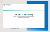T-WAYS Consulting · Parce que notre agilité démontrée et approuvée par nos différentes réalisations et certifications est au ... (TOGAF,Zachman,Design Thinking, Lean, Cobit,