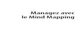 Managez avec le Mind Mapping - Dunod · PDF file VI MANAGEZ AVEC LE MIND MAPPING Mieux gérer vos projets (Action Mapping) 67 Faire émerger les actions 67 Structurer les actions 71