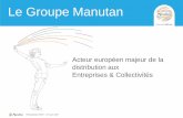 Le Groupe Manutan investisseu… · Les résultats du Groupe sont très encourageants sur le premier semestre avec une amélioration significative du chiffre d’affaires et de la